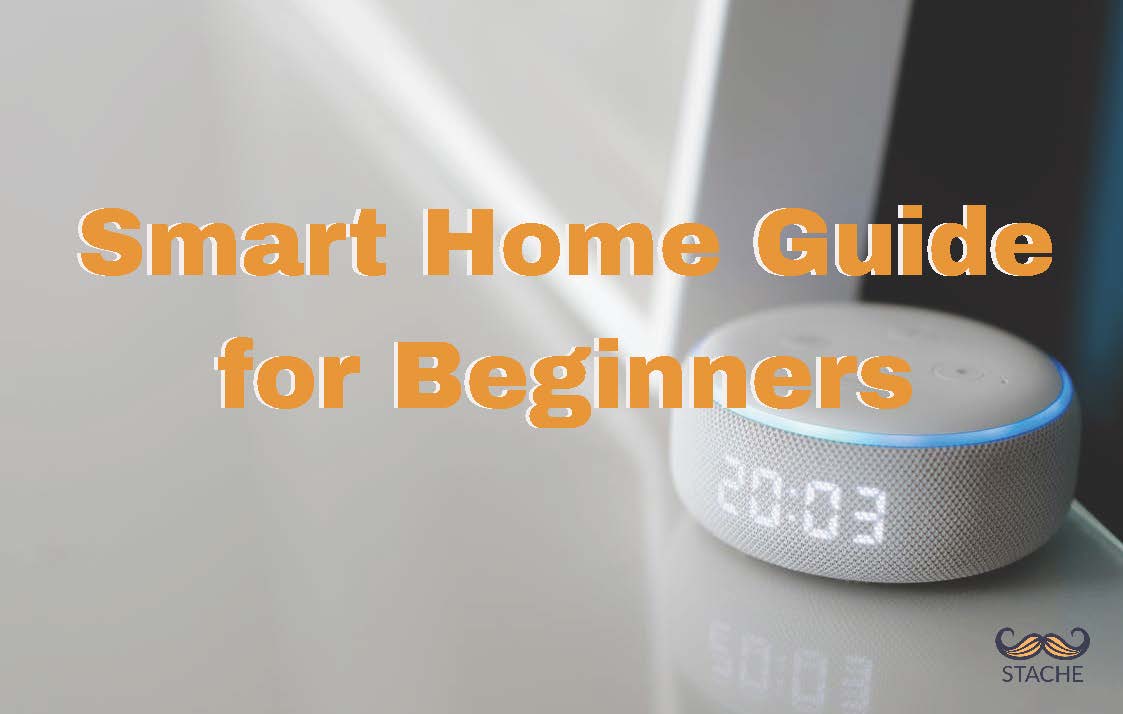 stache-blog-smart-home-guide-for-beginners